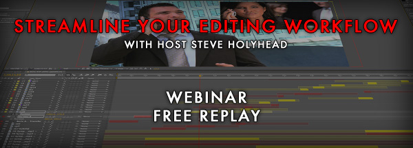 Webinar Replay: Streamline Your Editing Workflow